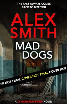 Mad Dogs (DI Harrison Baird Crime Thrillers #3)