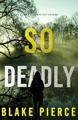 So Deadly (Faith Bold #32)
