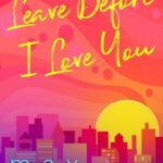 Leave Before I Love You