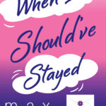 When I Should’ve Stayed (Red Bridge #2)