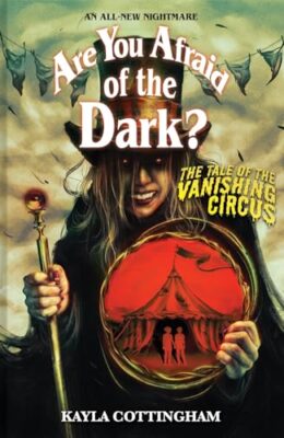 The Tale Of The Vanishing Circus (Are You Afraid Of The Dark #3)