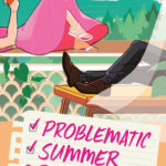 Problematic Summer Romance (Not In Love #2)