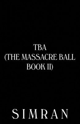 TBA (The Massacre Ball #2)