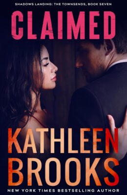 Claimed (Shadows Landing: The Townsends #7)