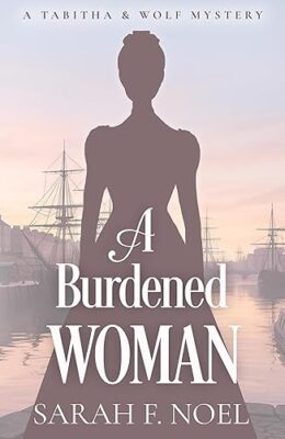A Burdened Woman (Tabitha & Wolf Mystery #15)