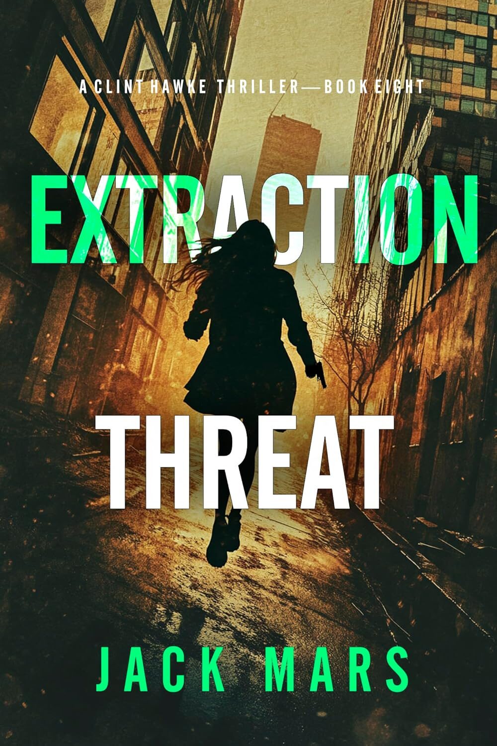 Extraction Threat (Clint Hawke Action Thriller #8)