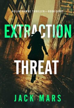 Extraction Threat (Clint Hawke Action Thriller #8)