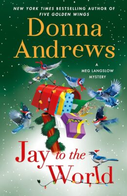 Jay to the World (Meg Langslow #40)