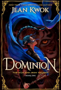 Dominion (The Silk and Iron Trilogy #1)