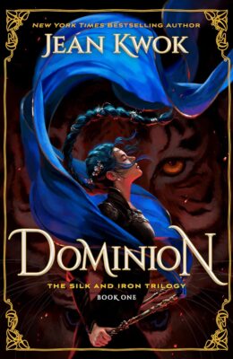 Dominion (The Silk and Iron Trilogy #1)