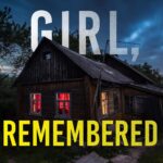 Girl, Remembered (Ella Dark #34)