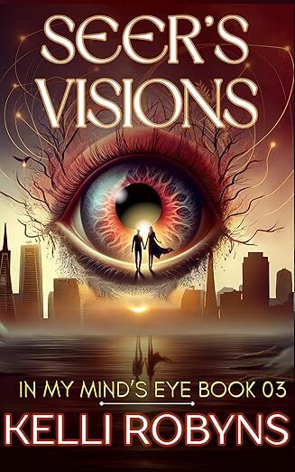 Seer’s Visions (In My Mind’s Eye #3)