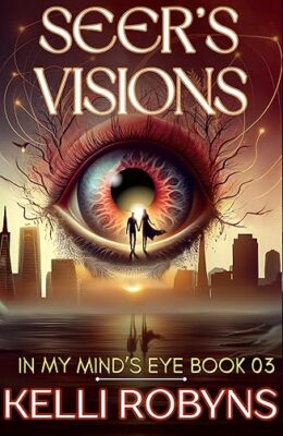 Seer’s Visions (In My Mind’s Eye #3)