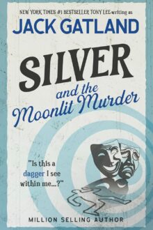 Silver And The Moonlit Murder (Sebastian Silver #3)