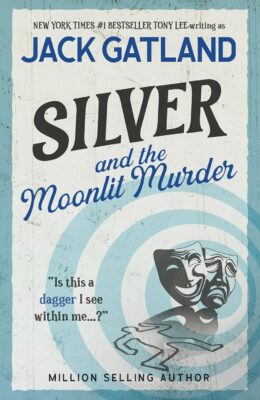 Silver And The Moonlit Murder (Sebastian Silver #3)