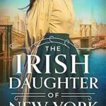 The Irish Daughter of New York (Maggie O’Halloran #1)
