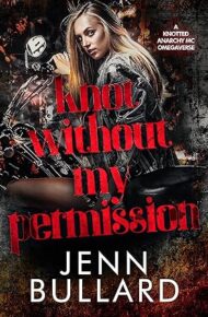 Knot Without My Permission (Knotted Anarchy MC #1)