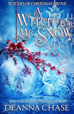 A Witch For Mr. Snow (Witches of Christmas Grove #8)