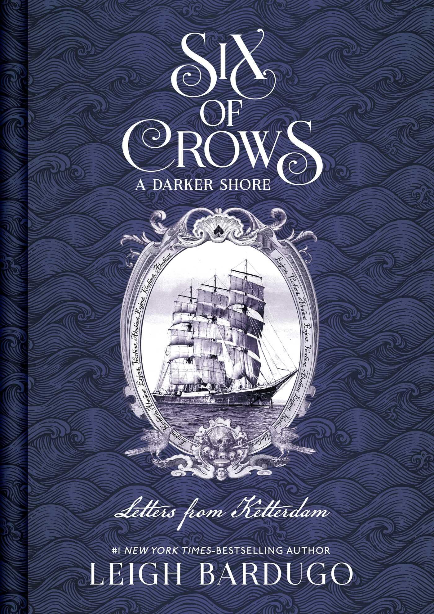 A Darker Shore: Letters From Ketterdam (Six Of Crows #2.5)