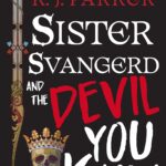 Sister Svangerd And The Devil You Know