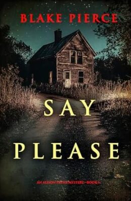 Say Please (Alison Payne #6)