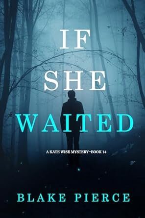 If She Waited (Kate Wise #14)