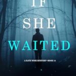 If She Waited (Kate Wise #14)
