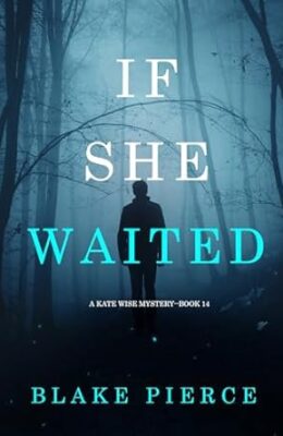 If She Waited (Kate Wise #14)