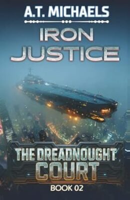 Iron Justice (The Dreadnought Court #2)