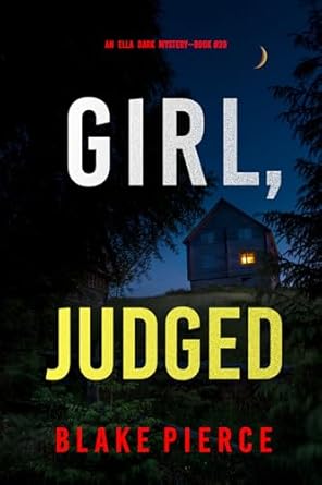 Girl, Judged (Ella Dark #39)