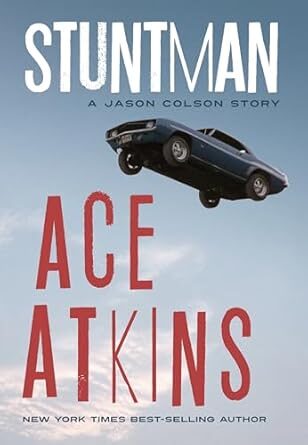 Stuntman: A Jason Colson Story