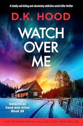 Watch Over Me (Detectives Kane and Alton #28)
