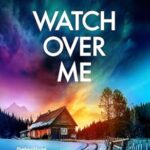 Watch Over Me (Detectives Kane and Alton #28)