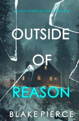 Outside Of Reason (Isla Rivers #5)