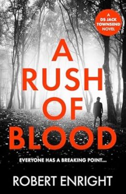 A Rush Of Blood (DS Jack Townsend #4)
