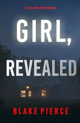 Girl, Revealed (Ella Dark #41)