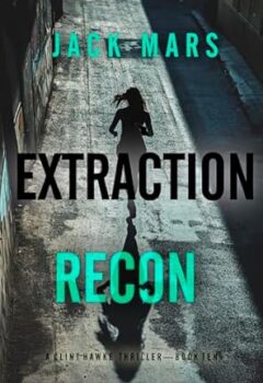 Extraction Recon (Clint Hawke Action Thriller #10)