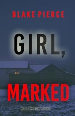 Girl, Marked (Ella Dark #40)