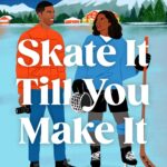 Skate It Till You Make It