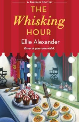 The Whisking Hour (Bakeshop Mystery #22)