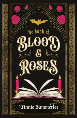 The Book Of Blood And Roses (The Callisto Chronicles #1)