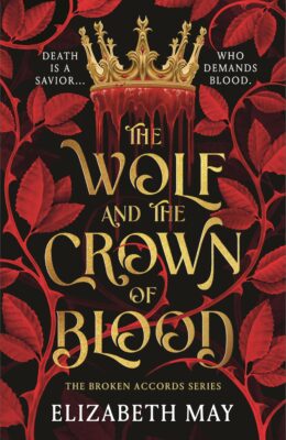 The Wolf And The Crown Of Blood (The Broken Accords #1)