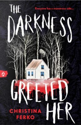 The Darkness Greeted Her