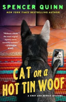 Cat On A Hot Tin Woof (Chet And Bernie Mystery #16)