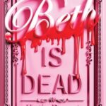 Beth Is Dead