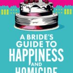 A Bride’s Guide To Happiness And Homicide (Dakota Green #3)