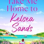 Take Me Home To Kelsea Sands