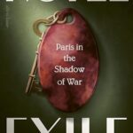 Hotel Exile: Paris In The Shadow Of War