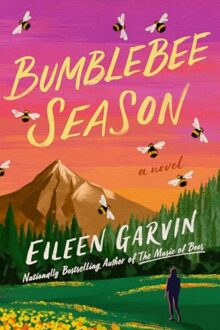 Bumblebee Season: A Novel