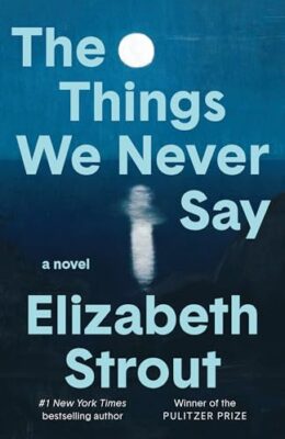 The Things We Never Say